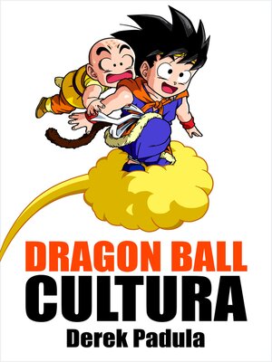 Dragon Ball Cultura Volumen 3 - ebook
